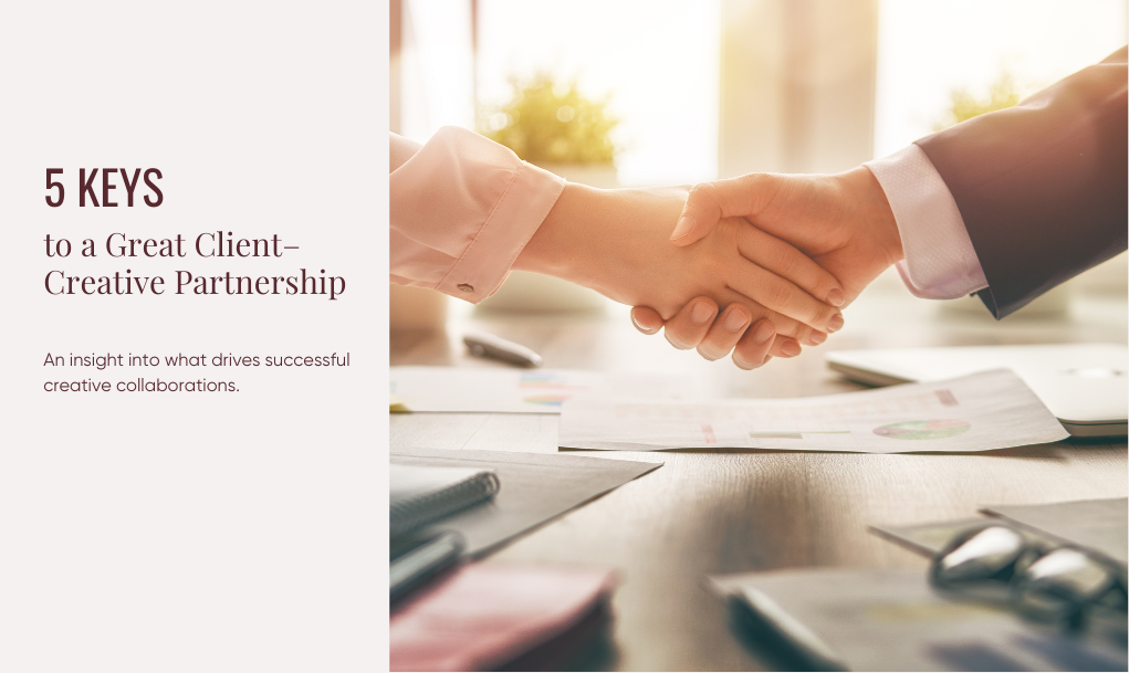 5 Keys to a Great Client–Creative Partnership