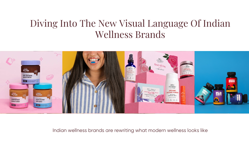 Diving Into The New Visual Language Of Indian Wellness Brands