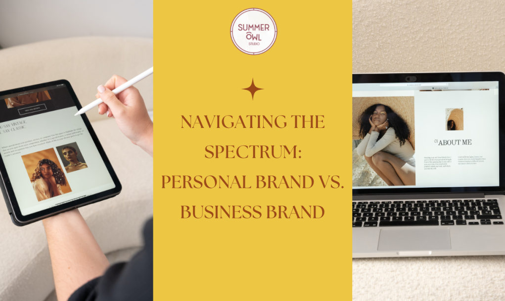 Navigating the Spectrum: Personal Brand vs. Business Brand